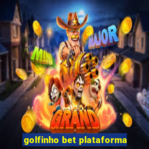 golfinho bet plataforma